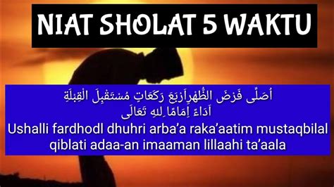 Niat solat lima waktu yang wjib seperti solat subuh, zohor, asar, maghrib, isyak dan asar dan juga niat solat solat jumaat merupakan kewajipan kaum adam. Niat Sholat 5 Waktu - YouTube