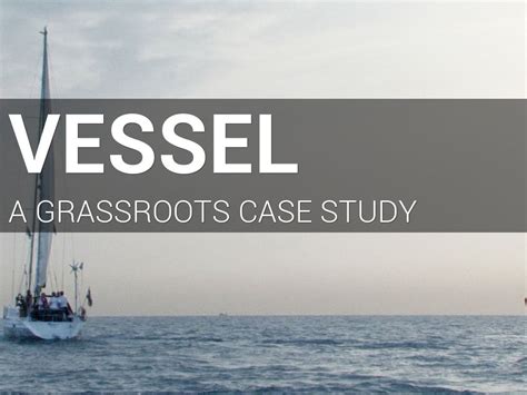 Vessel Case Study By Caitlin