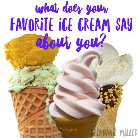 What Does Your Favorite Ice Cream Say About You Choosing Grace