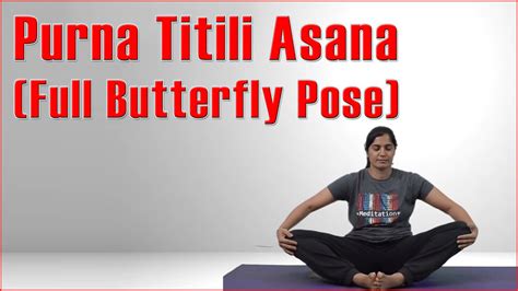 Ashtanga Yoga Purna Titali Asana Full Butterfly Pose Its