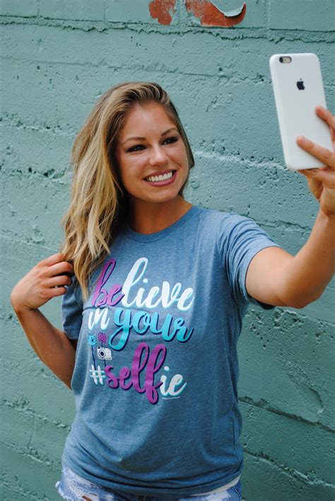 Believe In Your Selfie Short Sleeve T Shirt