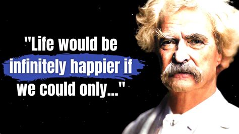 25 Mark Twain Quotes That Are Wise And Funny Mark Twain Quotations