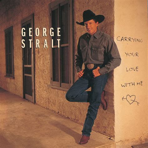 George Strait Carrying Your Love With Me Iheart