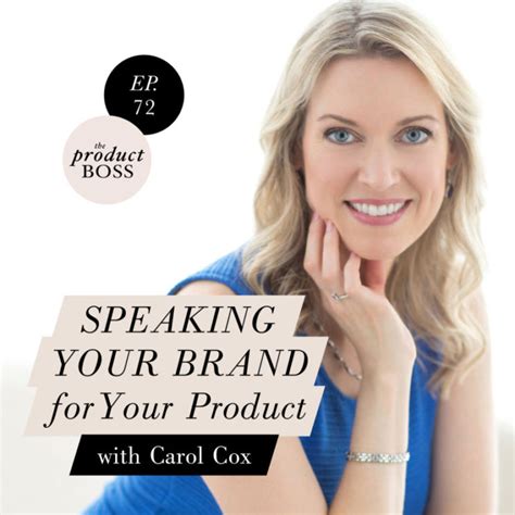 Carol Cox On The Product Boss Podcast Speaking Your Brand For Your