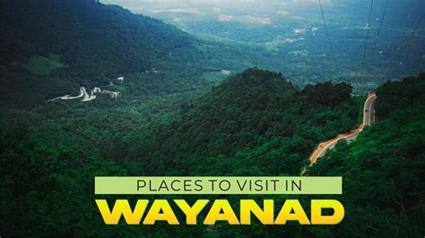 The Must Visit Tourist Attractions Of Wayanad Ghoomophiro