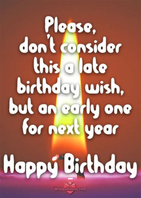 Late Birthday Quotes For Friend Shortquotes Cc