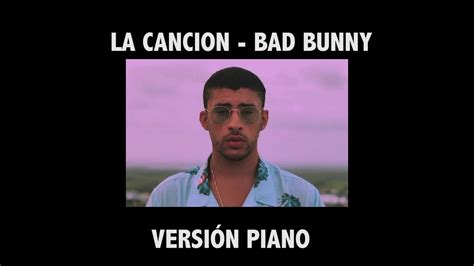 La Canción Bad Bunny Versión Piano Youtube