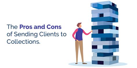 Pros And Cons Of Sending Clients To Collections