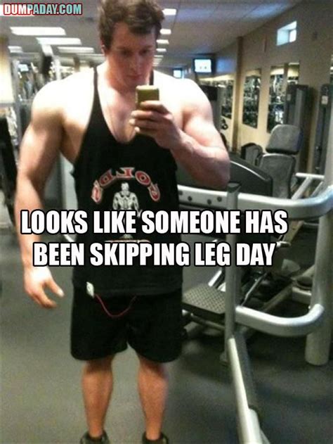 Leg Day Skipped Funny Meme Pictures Funny Pictures Best Funny Pictures