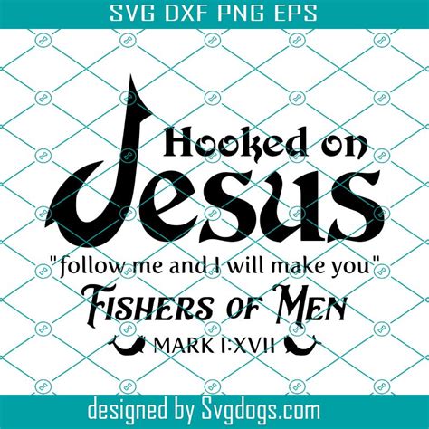 Hooked On Jesus Svg Fishers Of Men Svg Christian Svg Christian Shirt