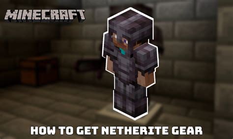 How To Get Netherite Gear In Minecraft