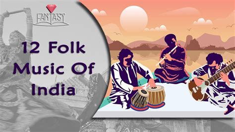12 Folk Music Of India That Exhibits Our Musical Diversity Youtube