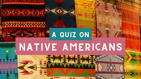 Quiz Test Your Knowledge Of Native American Culture