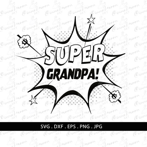 Super Grandpa Super Grandpa Svg Super Grandpa Cutting Etsy