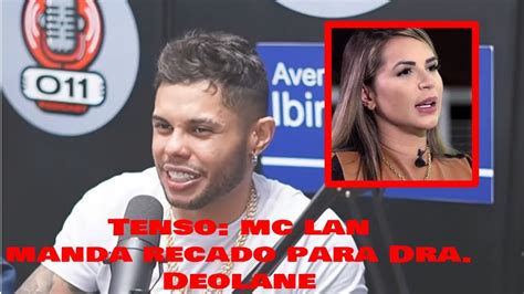 Tenso Mc Lan Manda Recado Para Dra Deolane YouTube