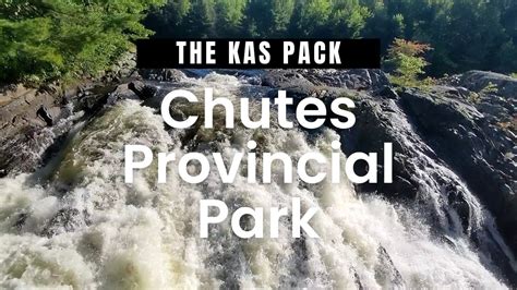 Chutes Provincial Park July 2022 Youtube