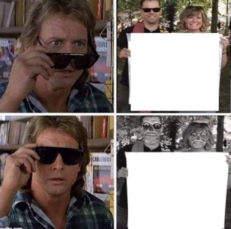 They Live Glasses Blank Template Imgflip