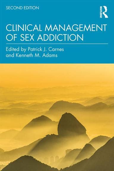 Pdf Clinical Management Of Sex Addiction By Patrick J Carnes Ebook