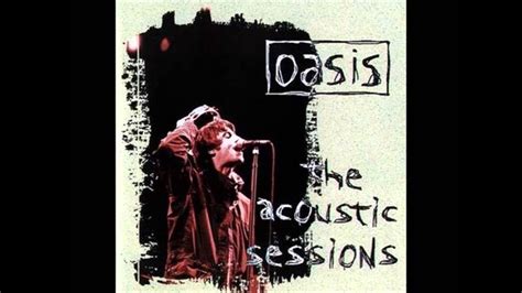 Oasis Live Forever The Acoustic Sessions Youtube