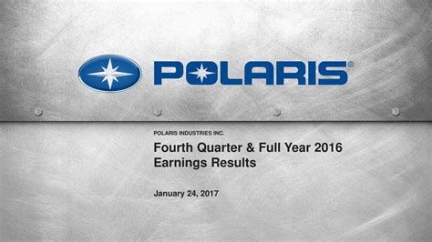 Компания polaris была основана в розо, штат миннесота , где до сих пор. Polaris Industries Inc. 2016 Q4 - Results - Earnings Call ...
