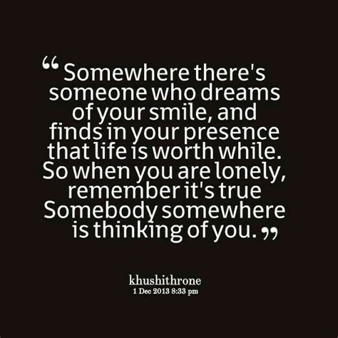 Somebody Somewhere Is Thinking Of You Inspirational Quotes Words