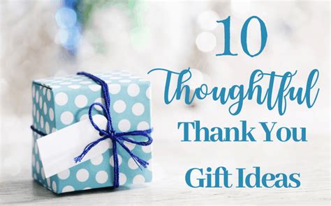 Small Thank You Gifts Thoughtful Thank You Gift Ideas To Show Your