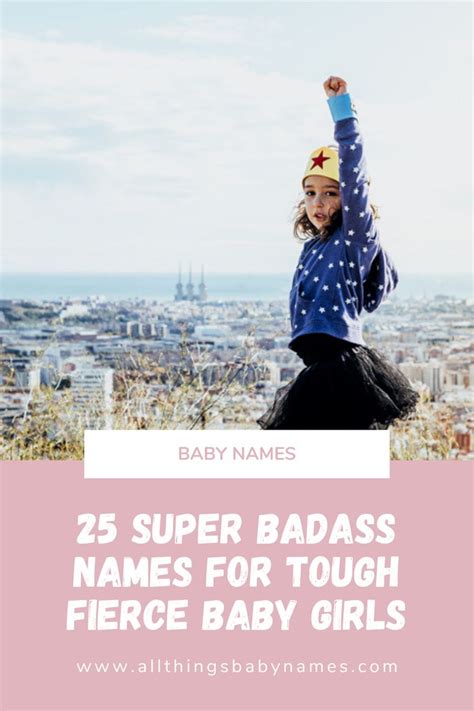 25 Super Badass Names For Tough Fierce Baby Girls In 2021 Badass