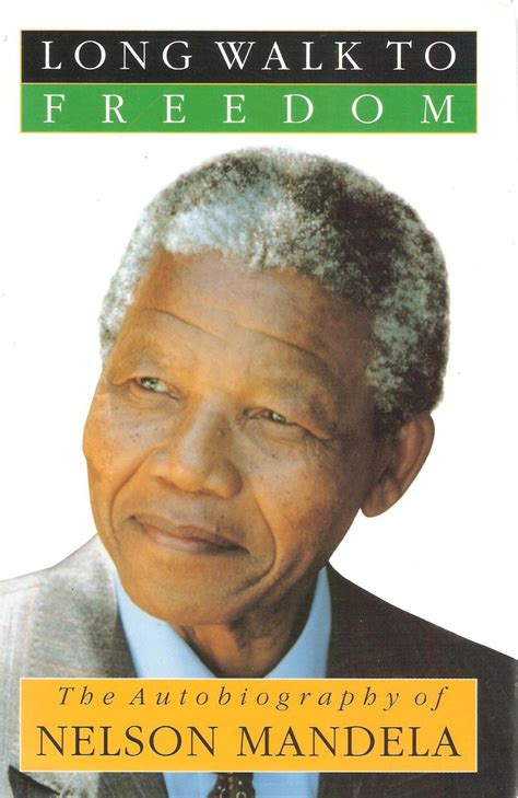 Long Walk To Freedom The Autobiography Of Nelson Mandela By Nelson