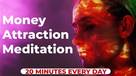 Money Attraction Meditation 20 Minutes Every Day Youtube