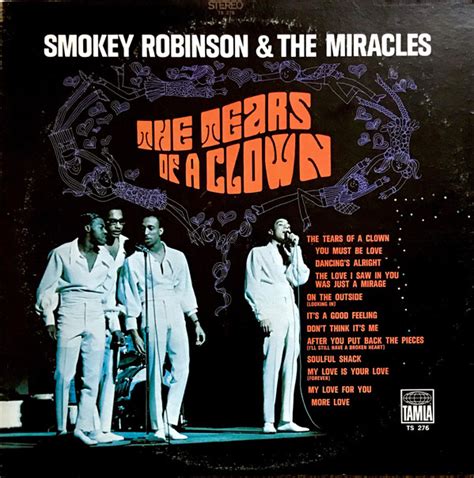 Maybe you would like to learn more about one of these? Smokey Robinson & The Miracles - The Tears Of A Clown ...