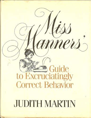Miss Manners Guide To Excruciatingly Correct Behavior By Martin Judith Good Hard Cover 1982