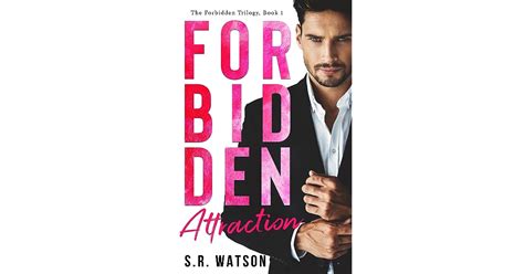 Forbidden Attraction Forbidden Trilogy 1 By Sr Watson