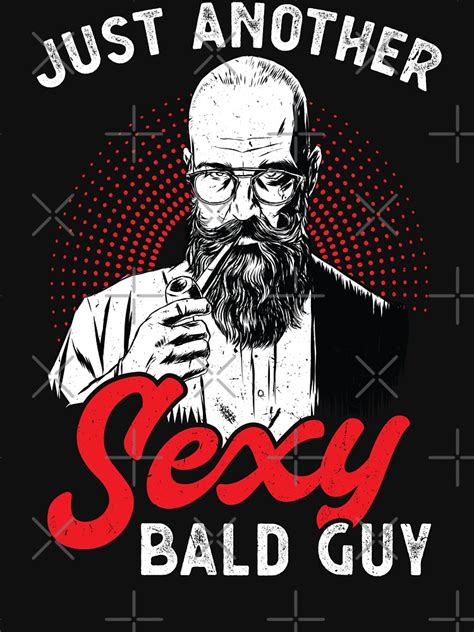 just another sexy bald guy t shirt for sale by cp designs redbubble bald guy t shirts