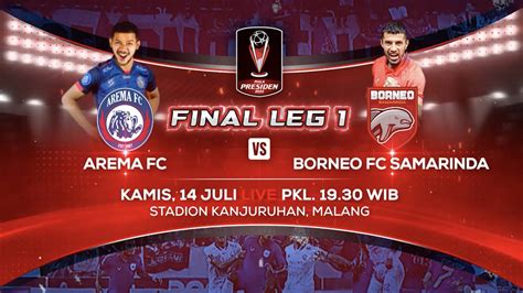 Final Siapa Yang Akan Jadi Juara Piala Presiden 2022 Saksikan Match Arema Fc Vs Borneo 14