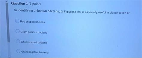 Solved Question 1 1 Point In Identifying Unknown Bacteria