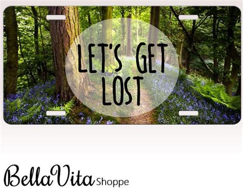 Lets Get Lost Quote Woods Forest License By Simplycustomizedetsy