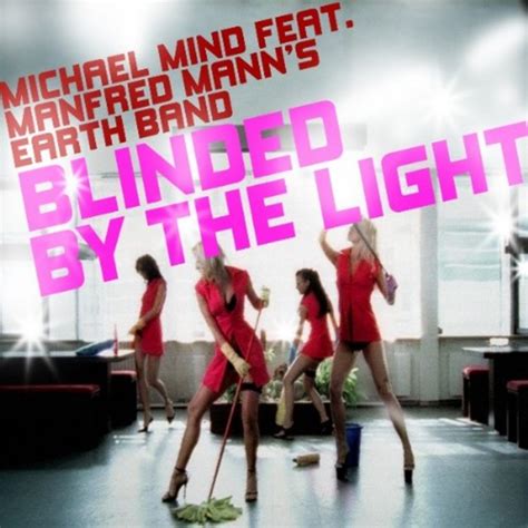 Blinded By The Light By Michael Mind Feat Manfred Mann S Earth Band On