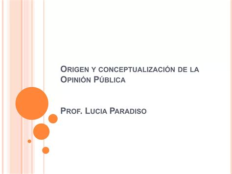 Origen Y Conceptualización De La Opinión Pública Ppt