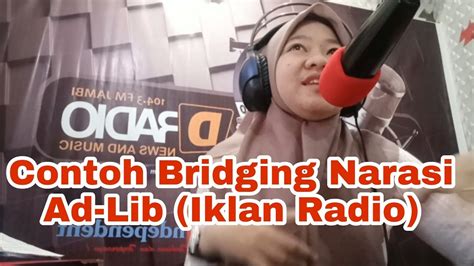 Contoh Bridging Narasi Iklan Contoh Siaran Radio Contoh Baca Adlips Siaran Radio YouTube