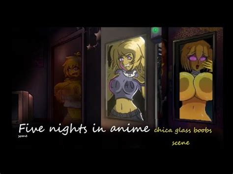 Five Nights In Anime All Chica Glass Boobs Scene Comparation YouTube