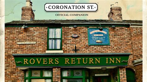 The Rovers Return The Official Coronation Street Companion By Tim