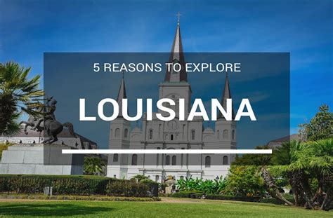 5 Epic Reasons You Should Want To Visit Louisiana