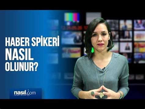 Haberin kanalı | görüntülü i̇hbar hattı: Haber spikeri nasıl olunur? | İletişim | nasil.com - YouTube