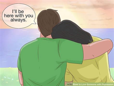 3 Simple Ways To Love Someone With Depression Wikihow Health