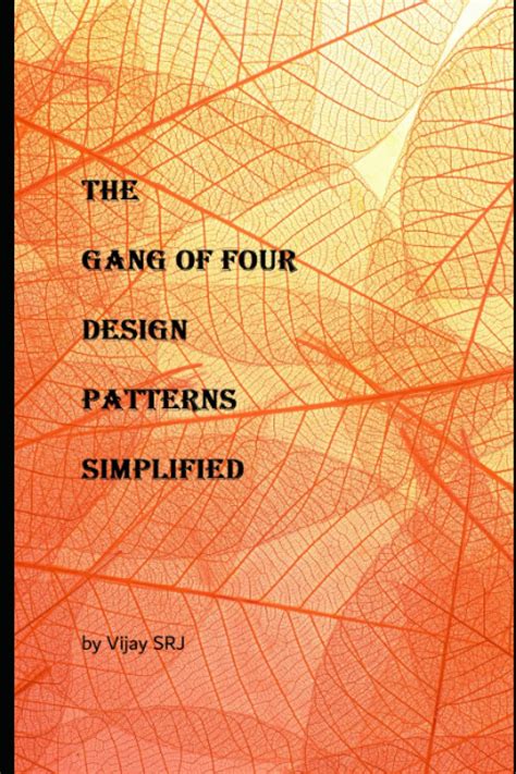 Buy The Gang Of Four Design Patterns Simplified All The 23 Design