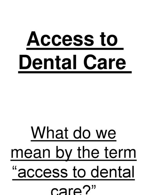 Maybe you would like to learn more about one of these? Access to Dental Care Ppt | Dentistry | Health Sciences | Free 30-day Trial | Scribd
