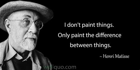 Henri Matisse Quotes Well Quo