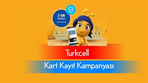 Yeni Kampanya Turkcell Kart Kayıt 2 GB Bedava internet Bildirimlerim