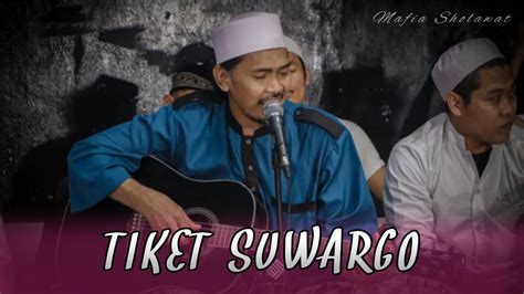 Tiket Suwargo Semut Ireng Abah Ali Mafia Sholawat Youtube