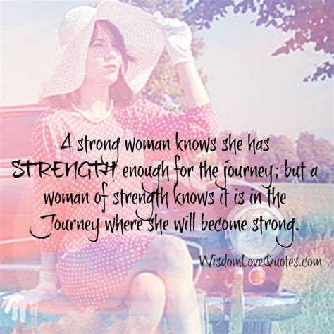 A Strong Woman Knows She Has Strength Wisdom Love Quotes